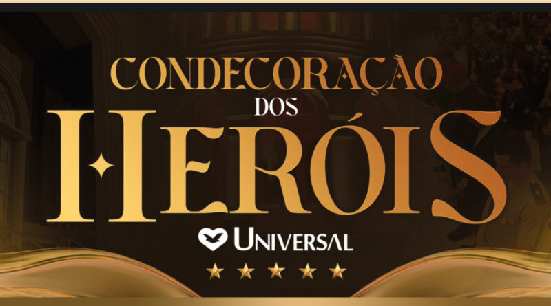 Igreja Universal promove “Condecoração dos Heróis” dia 24 de Agosto